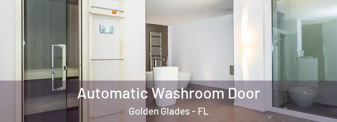 Automatic Washroom Door Golden Glades - FL