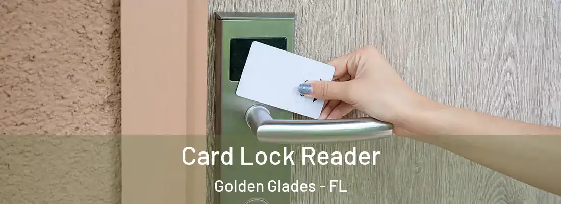  Card Lock Reader Golden Glades - FL