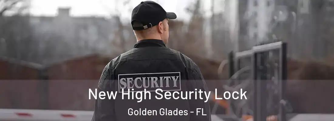  New High Security Lock Golden Glades - FL