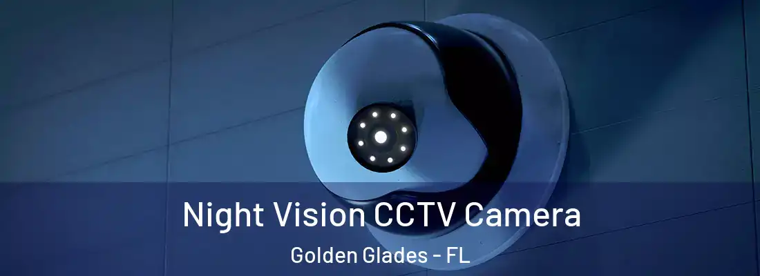 Night Vision CCTV Camera Golden Glades - FL