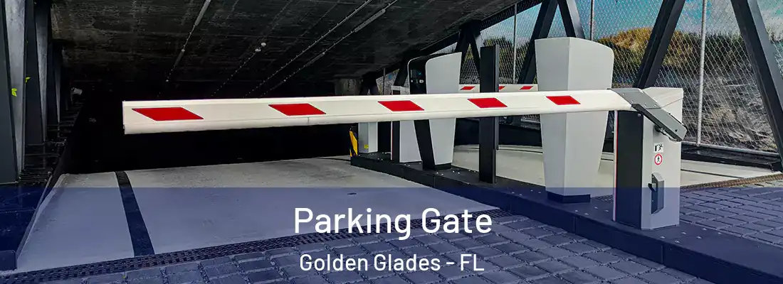 Parking Gate Golden Glades - FL